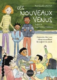 Les nouveaux venus : immersion dans une classe accueillant les enfants du monde