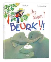 Des bisous ? : beurk !!!