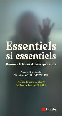 Essentiels si essentiels : devenez le héros de leur quotidien