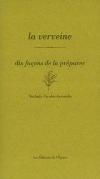La verveine : dix façons de la préparer