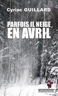 Parfois il neige en avril