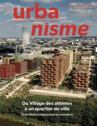 Urbanisme, hors-série, n° 82. Du village des athlètes à un quartier de ville : un territoire configuré pour les transitions