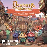 Donjons et chatons. Vol. 1. Le royaume des chats
