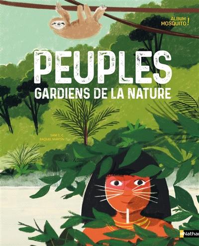 Peuples gardiens de la nature Peuples gardiens de la nature