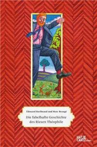 Théophile Die sagenhafte Geschichte eines eleganten Giganten
