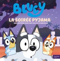 Bluey. La soirée pyjama : une histoire avec des volets à soulever