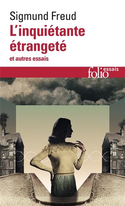 L'inquiétante étrangeté : et autres essais L'inquiétante étrangeté : et autres essais