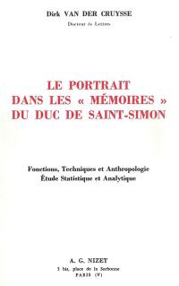 Le portrait dans les Mémoires du duc de Saint-Simon : fonctions, techniques et anthropologie, étude statistique et analytique