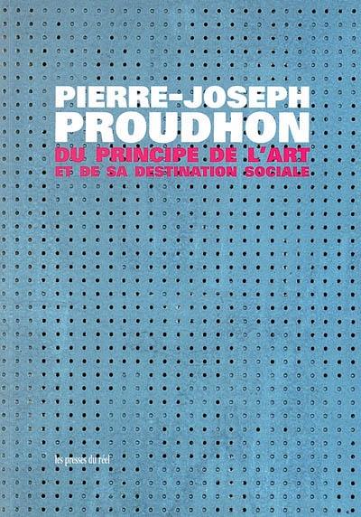 Du principe de l'art et de sa destination sociale Du principe de l'art et de sa destination sociale