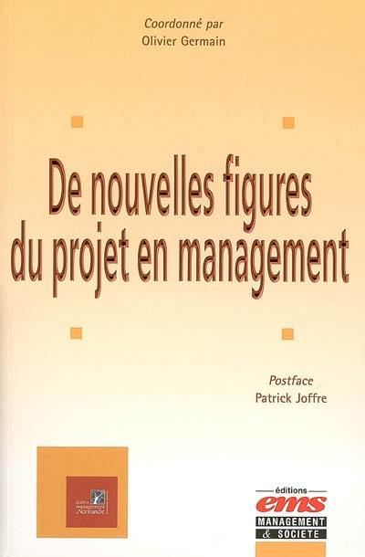 De nouvelles figures du projet en management