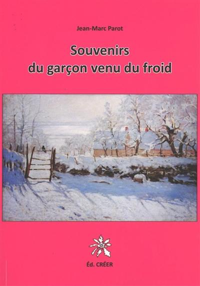 Souvenirs du garçon venu du froid
