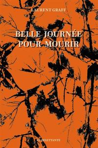Belle journée pour mourir