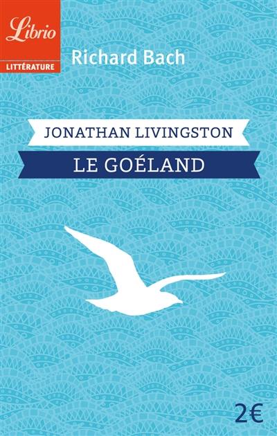 Jonathan Livingston le goéland Jonathan Livingston le goéland