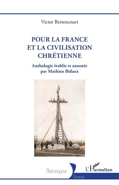 Pour la France et la civilisation chrétienne Pour la France et la civilisation chrétienne
