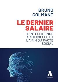 Le dernier salaire : l'intelligence artificielle et la fin du pacte social