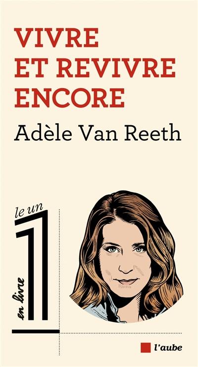 Vivre et revivre encore Vivre et revivre encore