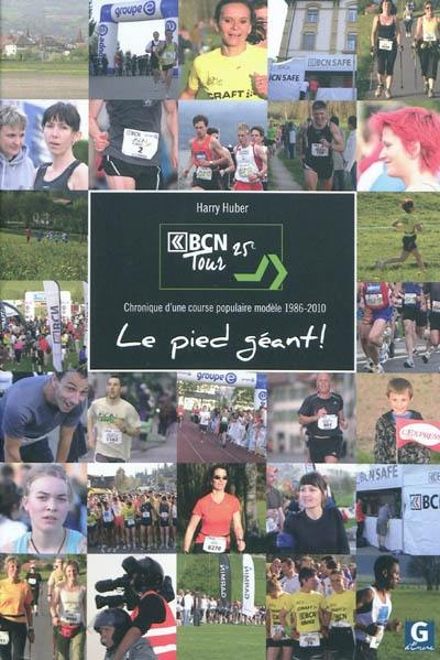 Le pied géant ! : chronique d'une course populaire modèle 1986-2010