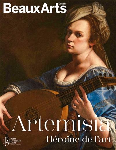 Artemisia : héroïne de l'art : musée Jacquemart-André Artemisia : héroïne de l'art : musée Jacquemart-André
