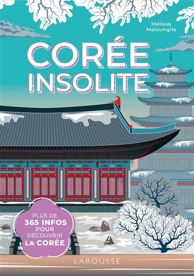 Corée insolite : plus de 365 infos pour découvrir la Corée
