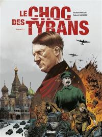 Le choc des tyrans : Hitler vs Staline. Vol. 2