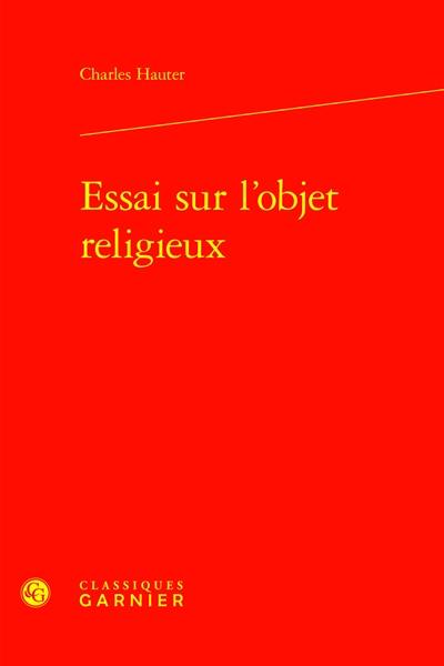 Essai sur l'objet religieux