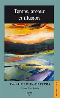 Temps, amour et illusion