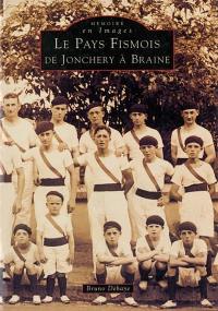 Le pays Fismois de Jonchery à Braine