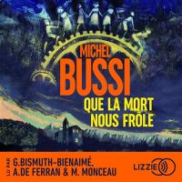 Que la mort nous frôle