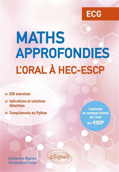 Maths approfondies : l'oral à HEC-ESCP : ECG, conforme au nouveau format de l'oral de l'ESCP