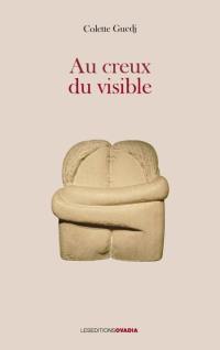 Au creux du visible