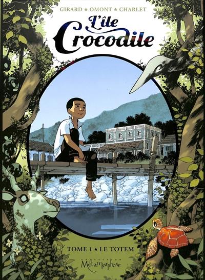L'île crocodile. Vol. 1. Le totem