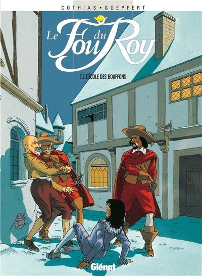 Le fou du roy. Vol. 2. L'école des bouffons Le fou du roy. Vol. 2. L'école des bouffons