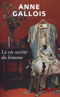 La vie secrète du kimono La vie secrète du kimono
