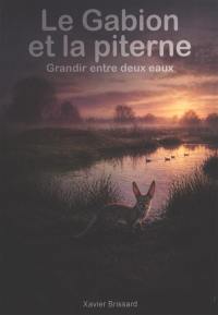 Le gabion et la piterne : grandir entre deux eaux