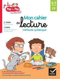 Mon cahier de lecture méthode syllabique : CP, 5-7 ans