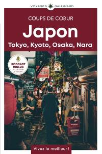 Japon : Tokyo, Kyoto, Osaka, Nara