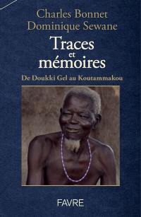 Traces et mémoires : de Doukki Gel au Koutammakou