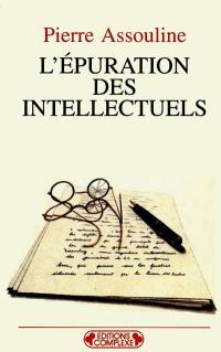 L'épuration des intellectuels : 1944-1945 L'épuration des intellectuels : 1944-1945