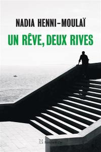 Un rêve, deux rives
