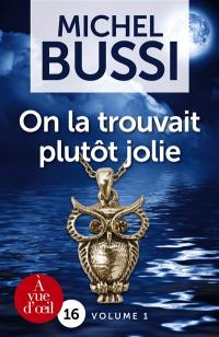 On la trouvait plutôt jolie