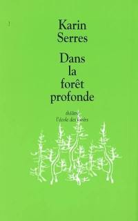 Dans la forêt profonde