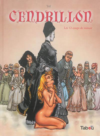 Cendrillon. Vol. 2. Les 12 coups de minuit Cendrillon. Vol. 2. Les 12 coups de minuit