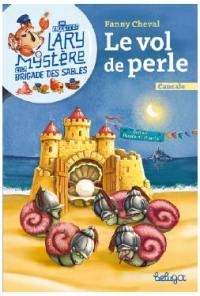Une enquête de Lary Mystère et la brigade des sables. Le vol de perle : Cancale