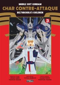 Mobile suit Gundam : char contre-attaque : beltorchika's children. Vol. 3