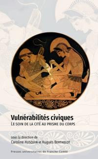 Vulnérabilités civiques : le soin de la cité au prisme du corps