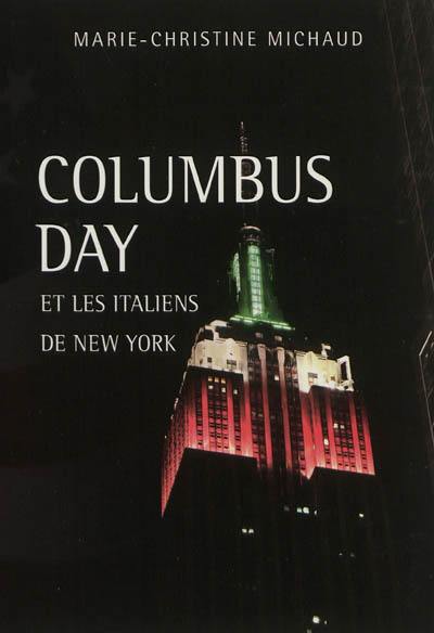 Columbus day et les Italiens de New York Columbus day et les Italiens de New York