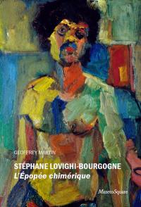 Stéphane Lovighi-Bourgogne : l'épopée chimérique