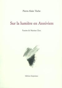 Sur la lumière en Anniviers