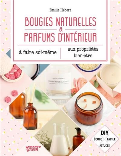 Bougies naturelles & parfums d'intérieur aux propriétés bien-être à faire soi-même