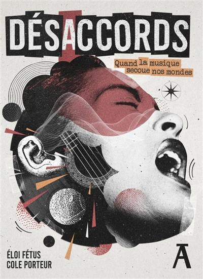 Désaccords. Quand la musique secoue nos mondes